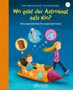 Wo geht der Astronaut aufs Klo? Vorlesegeschichten für neugierige Kinder