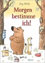 Beltz Verlag Morgen bestimme ich! Buch, gebunden